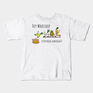 Hey whassoup, everything bowlright? Kids T-Shirt